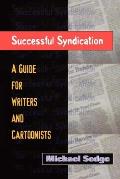 Successful Syndication A Guide for Writers & Cartoonists