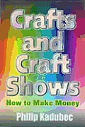 Crafts & Craft Shows How To Make Money