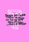 Texts on Type Critical Writings on Typography