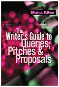 Writers Guide to Queries Pitches & Proposals