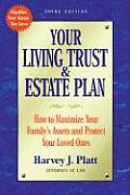 Your Living Trust & Estate Plan How to Maximize Your Familys Assets & Protect Your Loved Ones