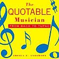 Quotable Musician From Bach To Tupac