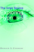 Exploring Hypnosis Revised Edition