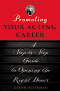 Promoting Your Acting Career A Step By Step Guide to Opening the Right Doors 2nd Edition