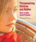 Photographing Children and Babies: How to Take Great Pictures