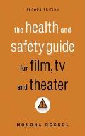 The Health & Safety Guide for Film, TV & Theater, Second Edition