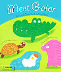 Meet Gator A Picture Clues Touch & Feel