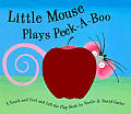 Little Mouse Plays Peek A Boo Lift The F