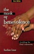 Mask of Benevolence Disabling the Deaf Community