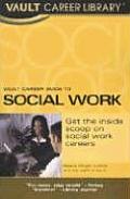 Vault Career Guide To Social Work