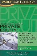 Vault Career Guide to Private Equity Career Guide