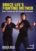 Bruce Lee's Fighting Method: Basic Training and Self-Defense Techniques