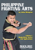 Philippine Fighting Arts, Volume 1: Single-Stick Tactics and Applications Volume 1
