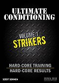 Ultimate Conditioning Volume 1: Strikers