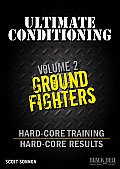 Ultimate Conditioning Volume 2: Ground Fighters