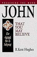 Preaching The Word John That You May Bel