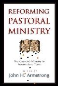 Reforming Pastoral Ministry Challenges for Ministry in Postmodern Times