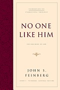 No One Like Him The Doctrine Of God