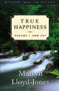 True Happiness: Psalms 1 and 107