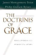 Doctrines of Grace Rediscovering the Evangelical Gospel