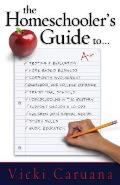 Homeschoolers Guide To Testing & Evaluation Home Based Businesses Community Involvement High School & College Entrance Traditional Sc