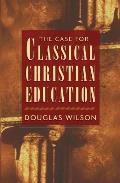 Case For Classical Christian Education