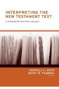 Interpreting The New Testament Text Introduction To The Art & Science Of Exegesis