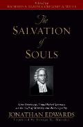 Salvation of Souls Nine Previously Unpublished Sermons by Jonathan Edwards on the Call of Ministry & the Gospel