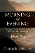 Morning & Evening A New Edition of the Classic Devotional Based on the Holy Bible English Standard Version