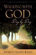 Walking with God Day by Day 365 Daily Devotional Selections