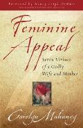 Feminine Appeal Seven Virtues Of A Godly