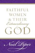Faithful Women & Their Extraordinary God