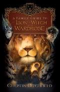 Family Guide to the Lion the Witch & the Wardrobe