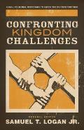 Confronting Kingdom Challenges: A Call to Global Christians to Carry the Burden Together