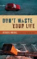 Dont Waste Your Life Study Guide