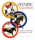 Olympic Equestrian The Sport & The Stori