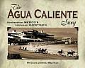 Agua Caliente Story: Remembering Mexico's Legendary Racetrack