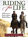 Riding for Life A Horsewomans Guide to Lifetime Health & Fitness