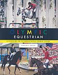 Olympic Equestrian A Century of International Horse Sport