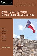 Austin San Antonio & the Texas Hill Country A Complete Guide