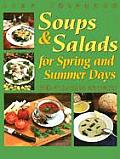 Soups and Salads for Spring and Summer Days: Kid-Pleasing Recipes