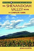 Shenandoah Valley A Complete Guide Great Destinations Series
