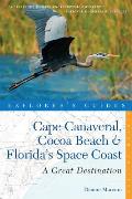 Explorer's Guide Cape Canaveral, Cocoa Beach & Florida's Space Coast: A Great Destination