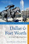 Explorer's Guide Dallas & Fort Worth: A Great Destination