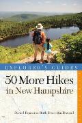 50 More Hikes in New Hampshire: Day Hikes and Backpacking Trips from Mount Monadnock to Mount Magalloway