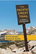 Pacific Crest Trail A Hikers Companion