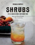 Shrubs An Old Fashioned Drink for Modern Times
