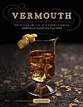 Vermouth The Revival of the Spirit that Created Americas Cocktail Culture