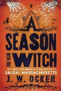 Season with the Witch The Magic & Mayhem of Halloween in Salem Massachusetts