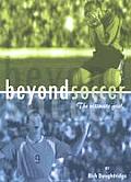 Beyond Soccer: The Ultimate Goal
